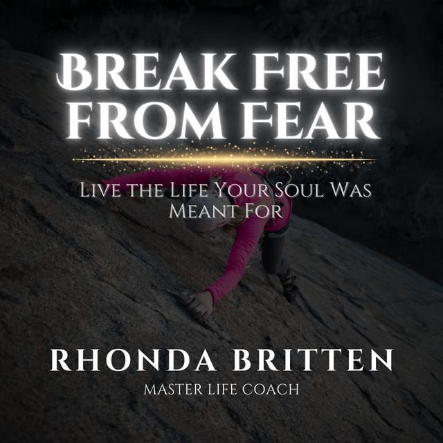 Living Fearlessly: Unlocking the Life Your Soul Intended - podcast episode cover