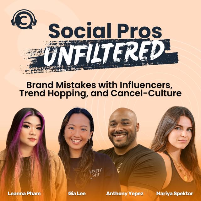 Social Pros Unfiltered: Brand Mistakes with Influencers, Trend Hopping, and Cancel-Culture - podcast episode cover