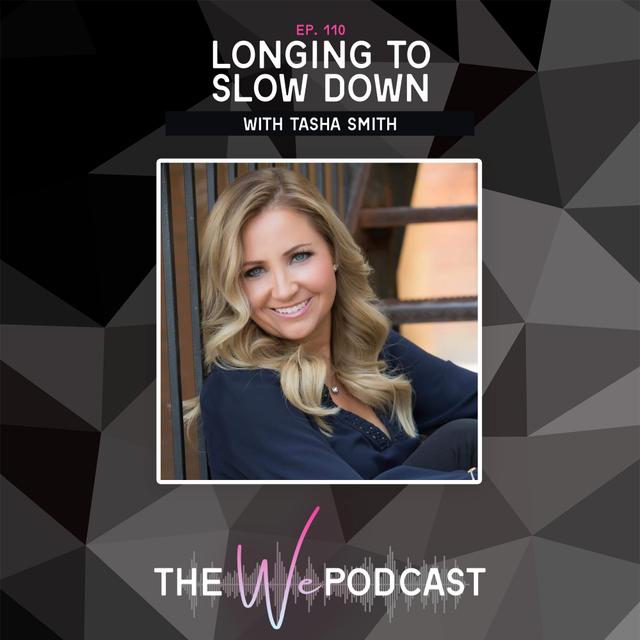 TWP 110: Longing to Slow Down with Tasha Smith - podcast episode cover