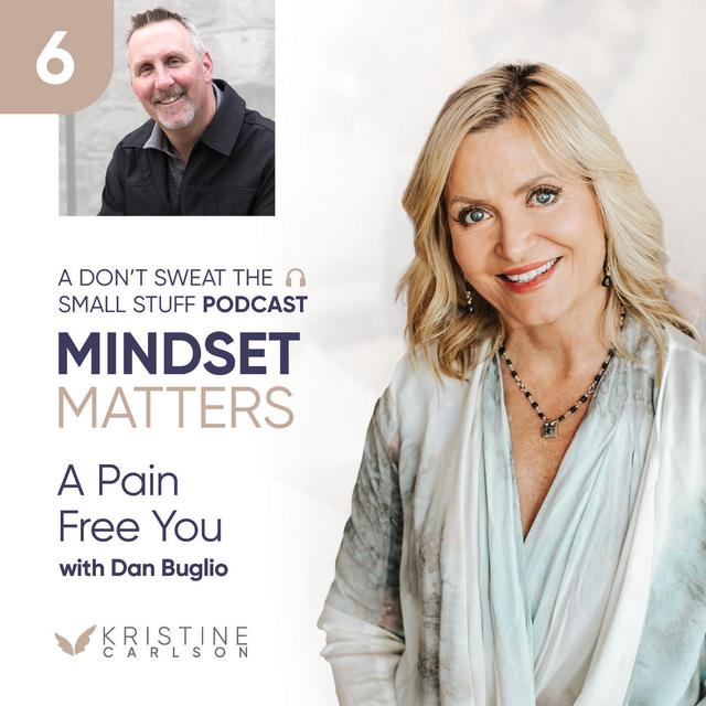 Mindset Matters: A Pain Free You with Dan Buglio. - podcast episode cover