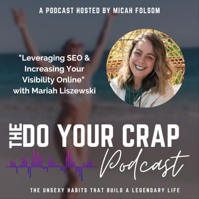 Leveraging SEO & Increasing Your Visibility Online with Mariah Liszewski - podcast episode cover