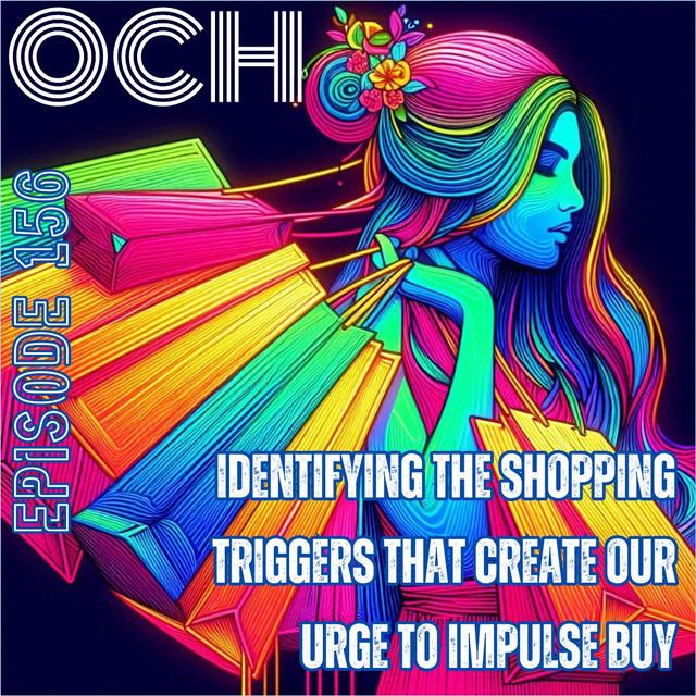 #156 Identifying the shopping triggers that create our urge to impulse buy - podcast episode cover