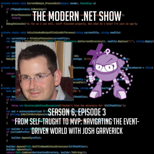 From Self-Taught to MVP: Navigating the Event-Driven World with Josh Garverick - podcast episode cover