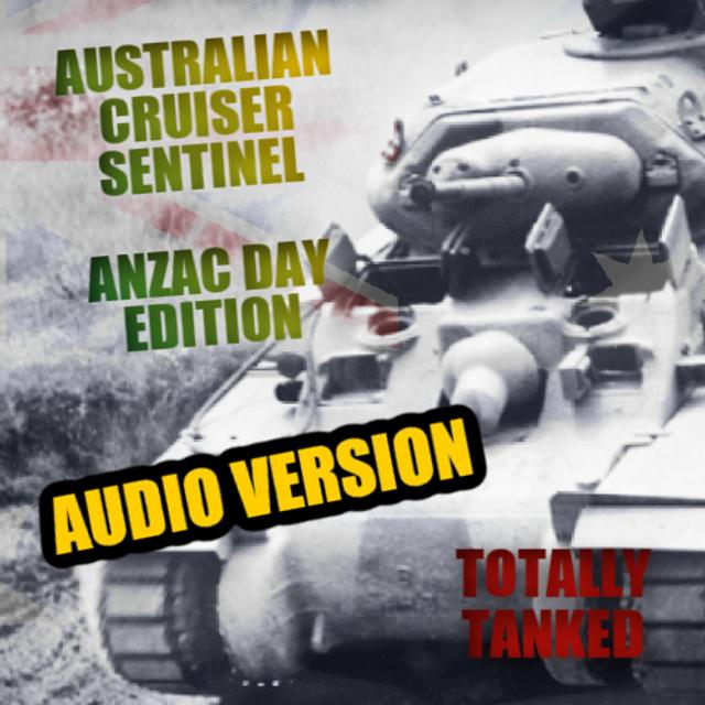45 - Australian Cruisers (Sentinel) - When you need tanks and you don't know how to build them! - podcast episode cover
