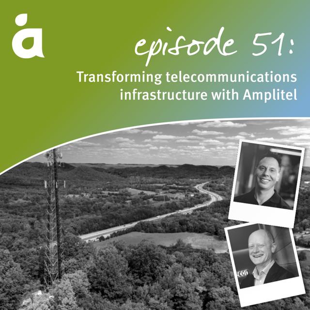 Transforming telecommunications infrastructure with Amplitel - podcast episode cover