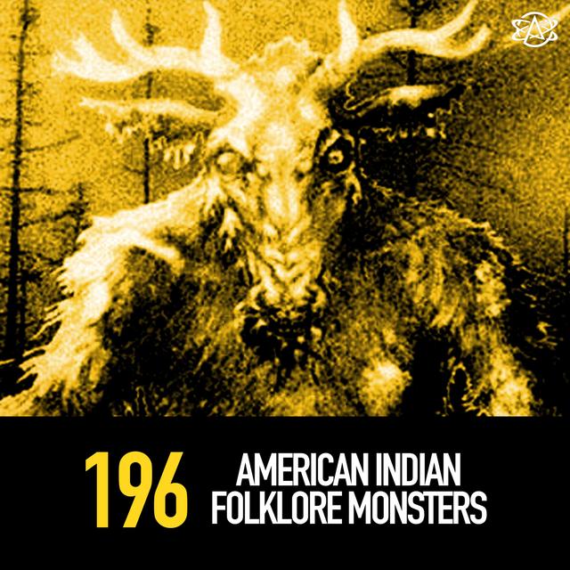 196 - The Wendigo and Other American Indian Folklore Monsters - podcast episode cover