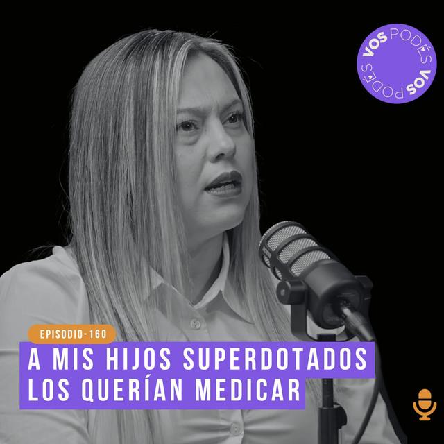 A mis hijos superdotados los querían medicar - invitada: Suly García - podcast episode cover