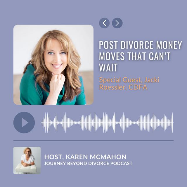 Post Divorce Money Moves That Can’t Wait with Jacki Roessler, CDFA - podcast episode cover
