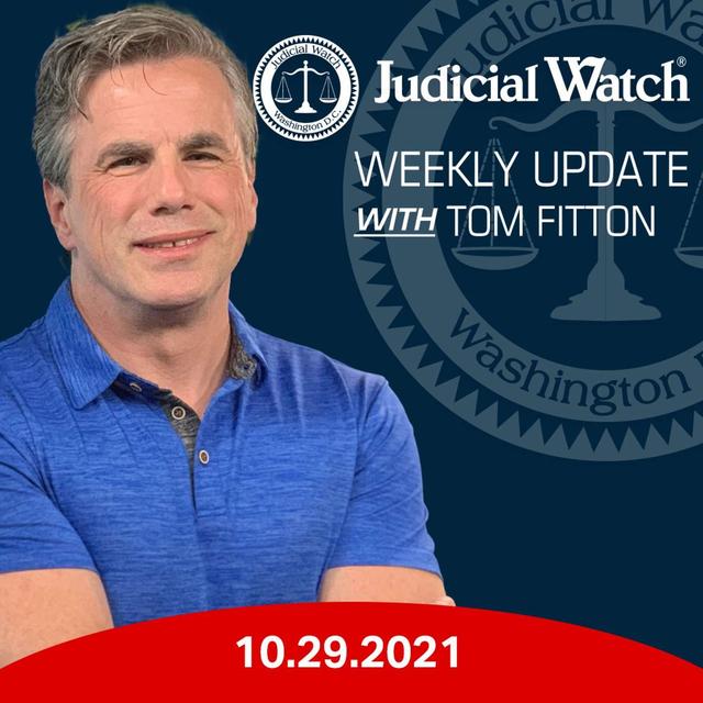 Tom Fitton's Weekly Update -- October 29, 2021 - podcast episode cover