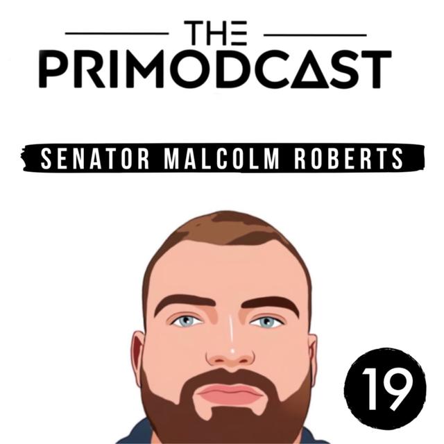 #19 - Senator Malcolm Roberts - podcast episode cover