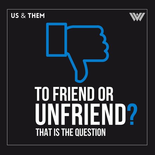 To Friend or Unfriend? That Is The Question - podcast episode cover
