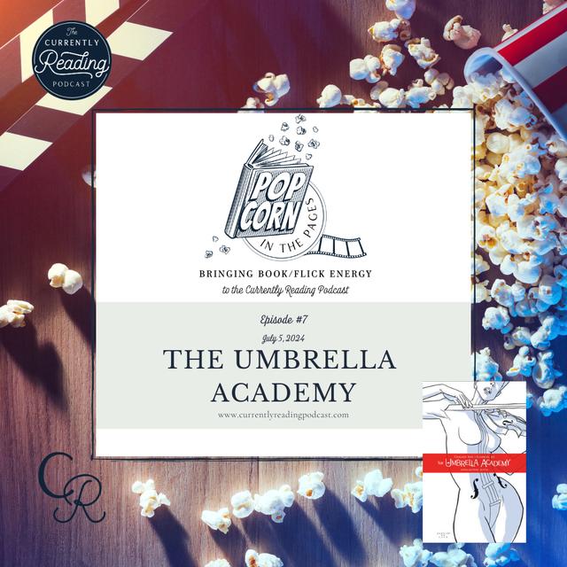 Popcorn in the Pages - Episode 7: The Umbrella Academy - podcast episode cover