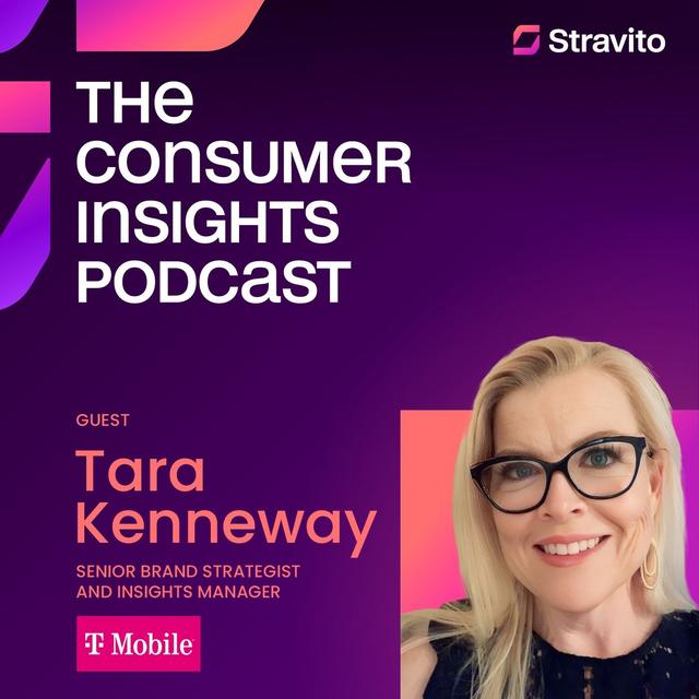 Going Beyond the Obvious with Tara Kenneway, Senior Brand Strategist and Insights Manager at T-Mobile - podcast episode cover