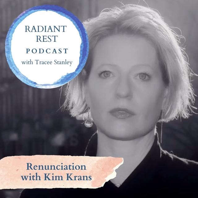 Renunciation with Kim Krans - Bonus Episode 13 - podcast episode cover