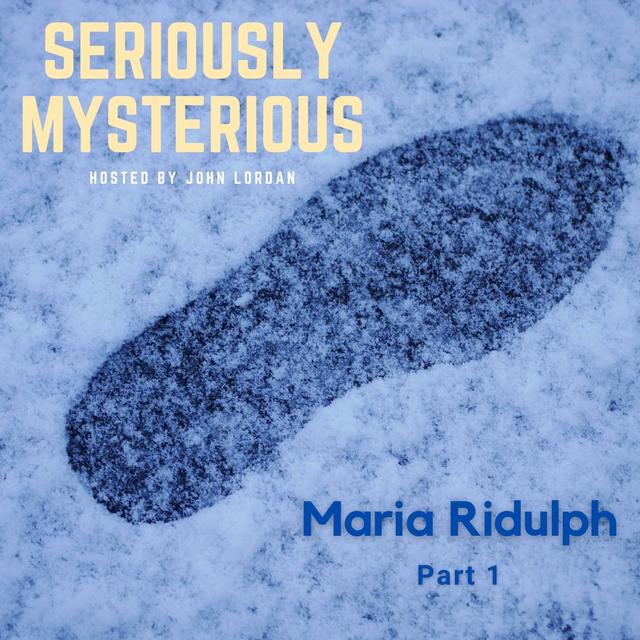 Maria Ridulph - Part 1 - podcast episode cover