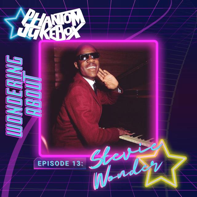 EP. 13 Wondering About Stevie Wonder - podcast episode cover