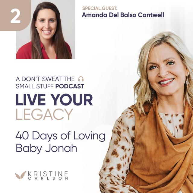 Live Your Legacy: 40 days of Loving Baby Jonah with Amanda Del Balso Cantwell - podcast episode cover
