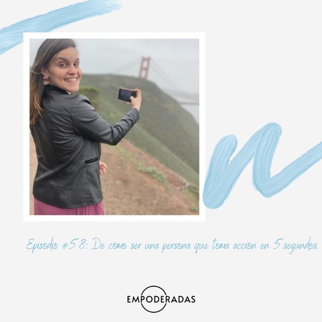 Episodio #58: Cómo ser una persona que toma acción en 5 segundos - podcast episode cover