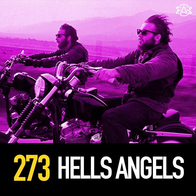 273 - The Hells Angels - podcast episode cover