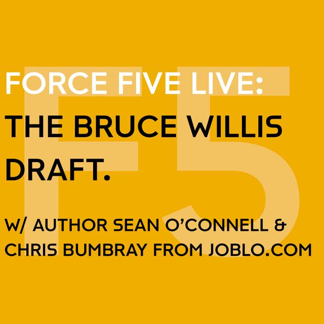 Force Five Live: The Bruce Willis Draft. - podcast episode cover