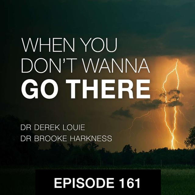 When You Don't Wanna Go There - podcast episode cover