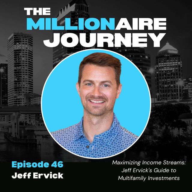 Maximizing Income Streams: Jeff Ervick's Guide to Multifamily Investments - podcast episode cover