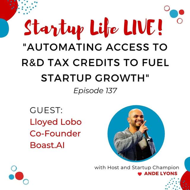 EP 137 Automating Access to R&D Tax Credits to Fuel Startup Growth - podcast episode cover