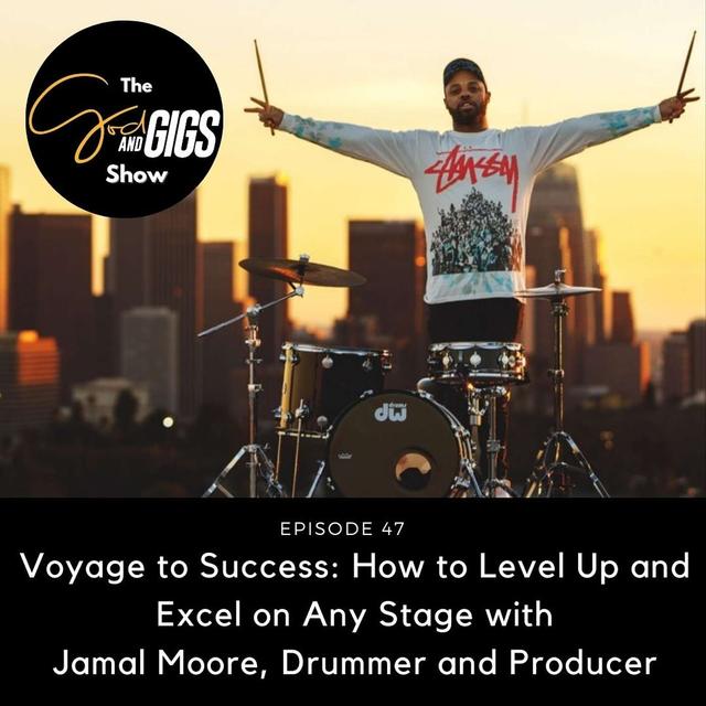 Voyage to Success: How to Level Up and Excel on Any Stage with Jamal Moore, Drummer and Producer - podcast episode cover
