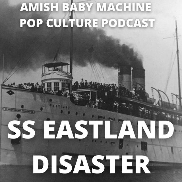 SS Eastland Disaster - podcast episode cover