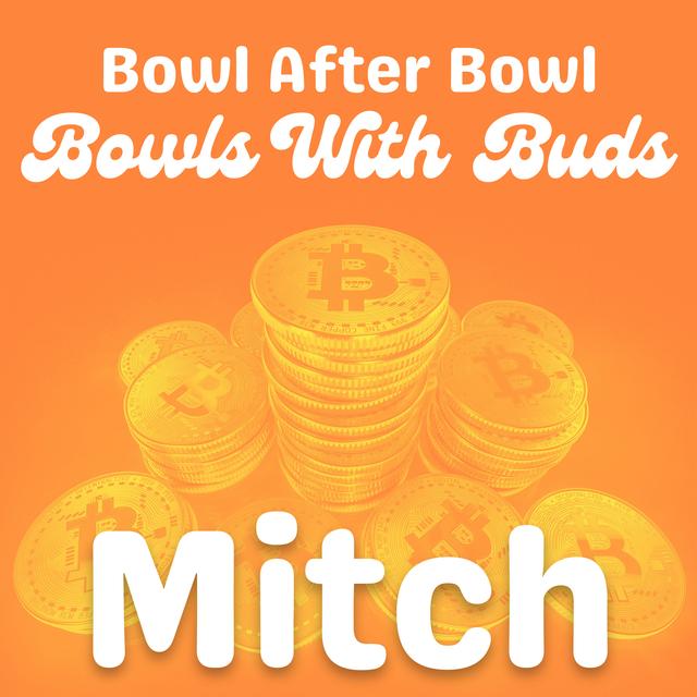 Episode 176 ★ Bowls With Buds ★ Mitch - podcast episode cover