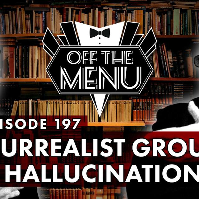 Episode 197 - Surrealist Group Hallucination - podcast episode cover