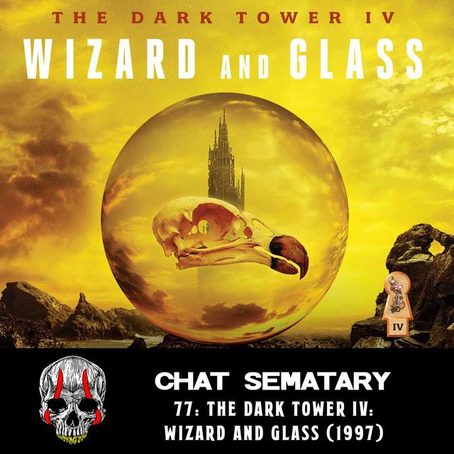 The Dark Tower IV: Wizard and Glass (1997) - podcast episode cover