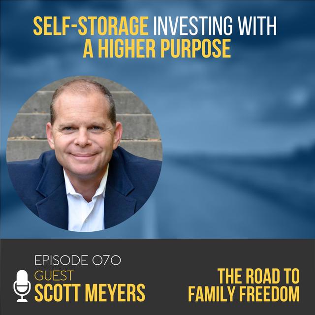 Self-Storage Investing with a Higher Purpose with Scott Meyers - podcast episode cover