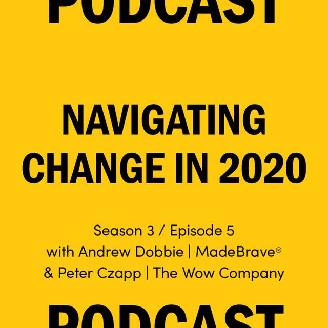 S3 Ep5 Navigating change in 2020 - podcast episode cover