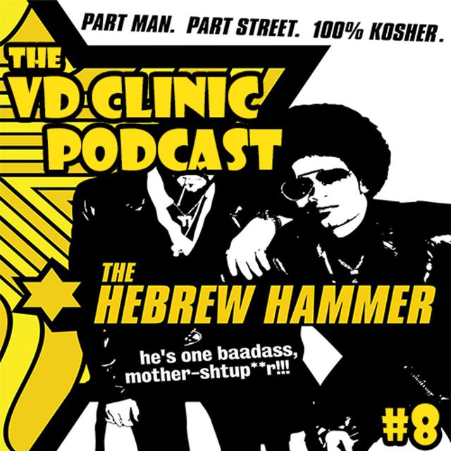 VD Clinic Episode 8: The Hebrew Hammer - podcast episode cover