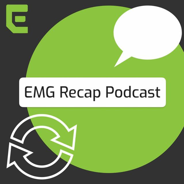 EMG Recap Podcast (Episode 7) - podcast episode cover