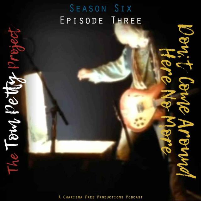 Don't Come Around Here No More - podcast episode cover