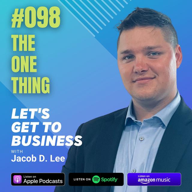 098 THE ONE THING by Jacob D. Lee - podcast episode cover