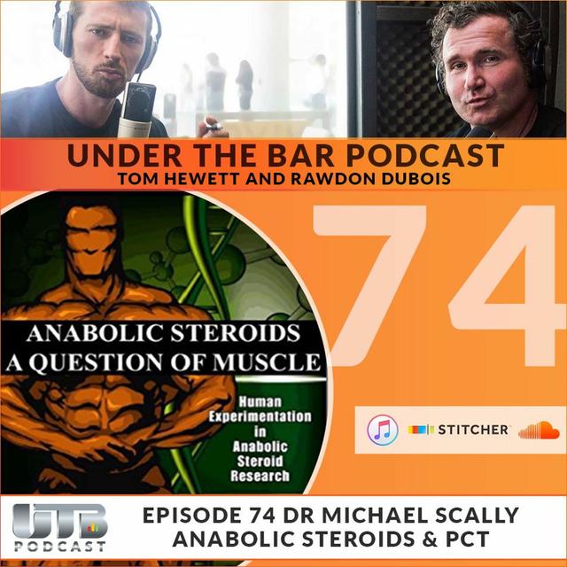 Dr Michael Scally - Anabolic Steroids & PCT Episode 74 of Under The Bar Podcast - podcast episode cover