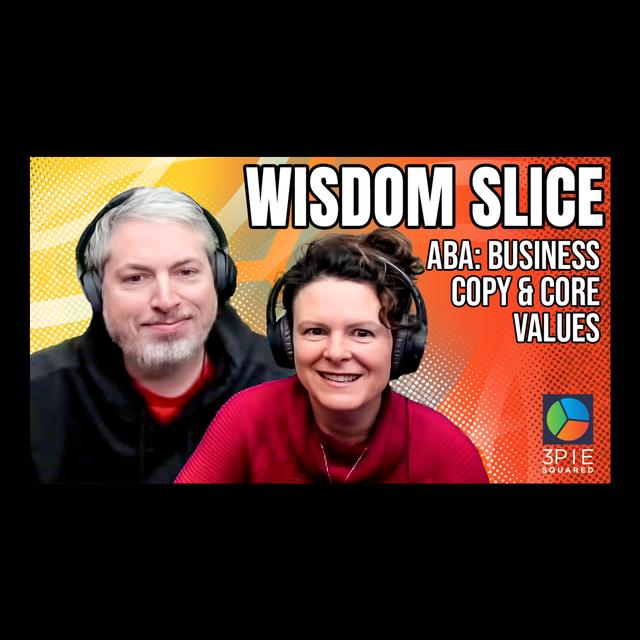 Wisdom Slice - ABA: Business Copy & Core Values - podcast episode cover