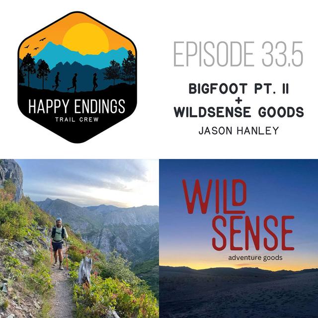 Bigfoot Part II & Wildsense Goods with Jason Hanley - podcast episode cover