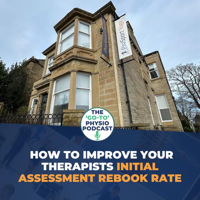 How To Improve Your Therapists Initial Assessment Rebook Rate - podcast episode cover