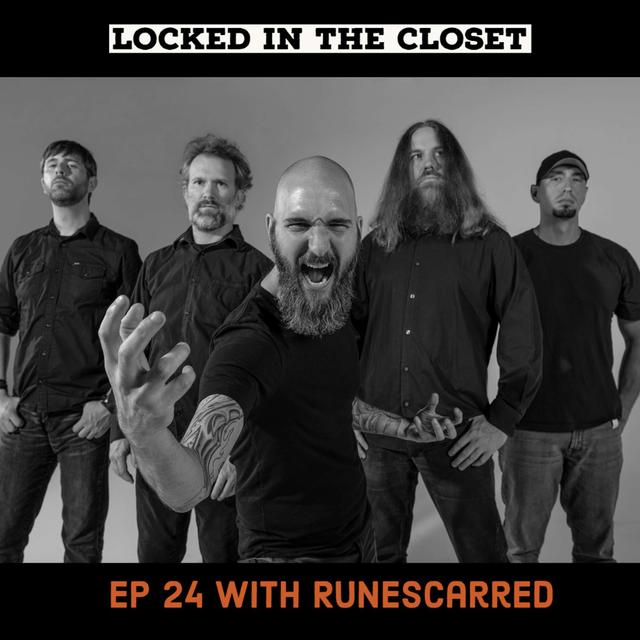Locked In The Closet - Ep 24 with Runescarred - podcast episode cover