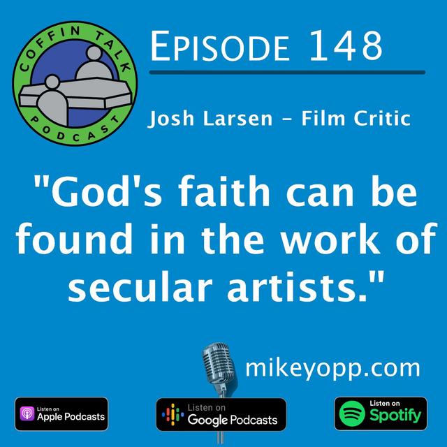 148 – A Film Critic – Josh Larsen – "Common Grace" - podcast episode cover