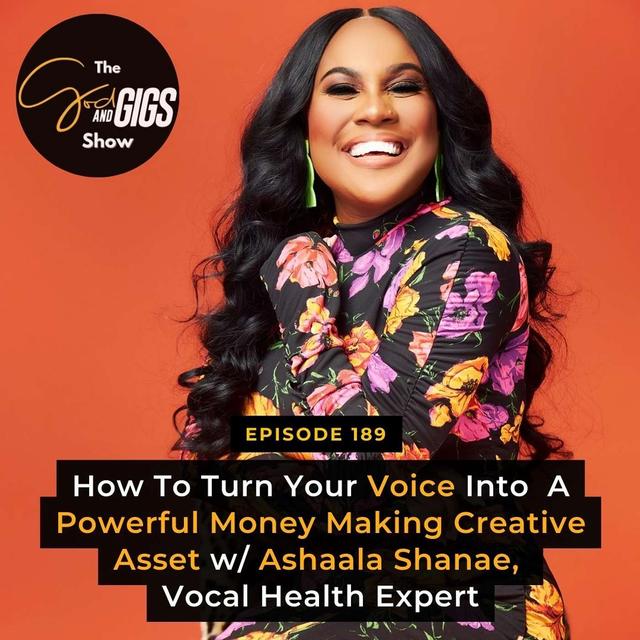 How To Turn Your Voice Into a Powerful Money-Making Creative Asset w/ Ashaala Shanae, Vocal Health Expert - podcast episode cover