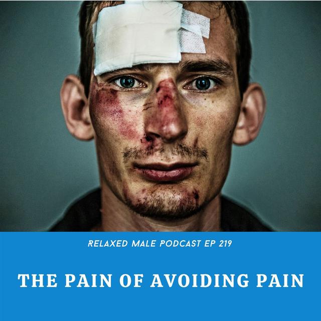 Avoiding Pain Isn't Going to Bring You Pleasure - podcast episode cover