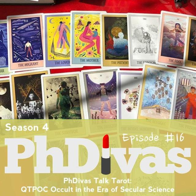 S04E16 | PhDivas Talk Tarot: QTPOC Occult in the Era of Secular Science - podcast episode cover