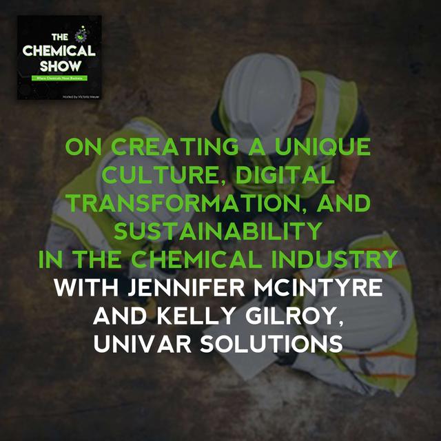 68. On Creating A Unique Culture, Digital Transformation, And Sustainability In The Chemical Industry With Jennifer McIntyre and Kelly Gilroy, Univar Solutions - podcast episode cover