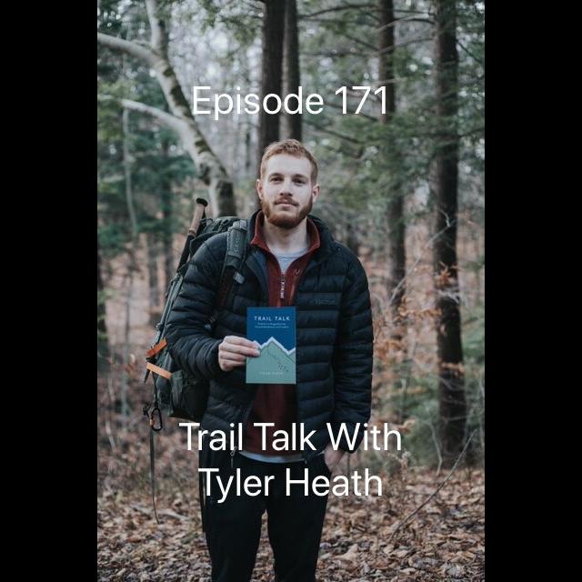 171 Trail Talk With Tyler Heath - podcast episode cover
