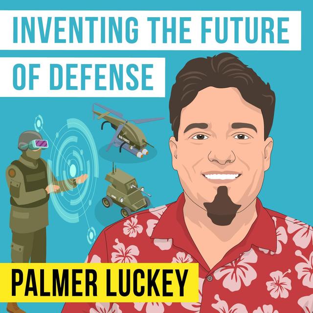 Palmer Luckey - Inventing the Future of Defense - [Invest Like the Best, EP.350] - podcast episode cover